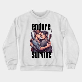 Ellie and Dina ensure survival Crewneck Sweatshirt
